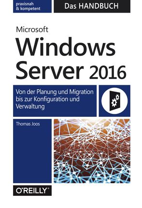 Microsoft Windows Server 2016 – Das Handbuch von Joos,  Thomas