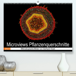Microviews – Pflanzenquerschnitte (Premium, hochwertiger DIN A2 Wandkalender 2023, Kunstdruck in Hochglanz) von Vlcek,  Gerhard