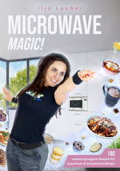 Microwave Magic! von Lauber,  Ilja