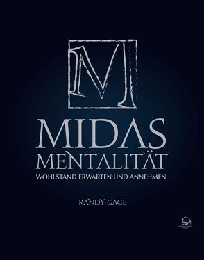 Midas Mentalität – 30 CDs, 2 DVDs, Arbeitsbuch, Visionsposter von Gage,  Randy