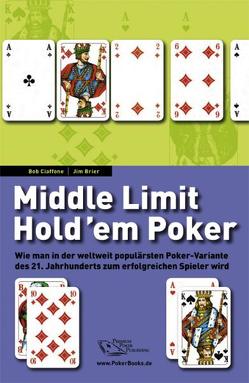 Middle Limit Hold’em Poker von Berg,  Marcus, Brier,  Jim, Ciaffone,  Bob, Enke,  Lutz