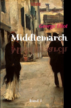 Middlemarch von Eliot,  George