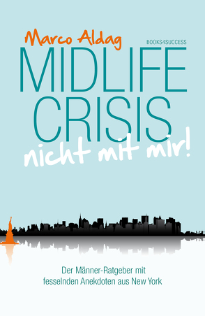 Midlife Crisis – nicht mit mir! von Aldag,  Marco