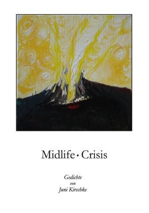 Midlife Crisis / Und plötzlich sagst du: Es ist aus! von Kirschke,  Juni