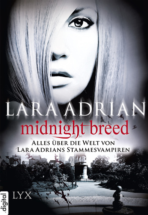 Midnight Breed – Alles über die Welt von Lara Adrians Stammesvampiren von Adrian,  Lara