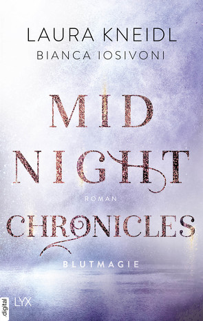 Midnight Chronicles – Blutmagie von Iosivoni,  Bianca, Kneidl,  Laura