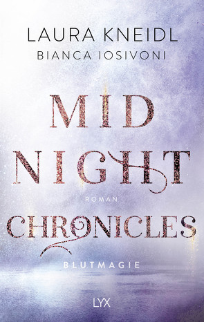 Midnight Chronicles – Blutmagie von Iosivoni,  Bianca, Kneidl,  Laura