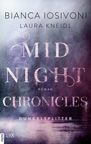 Midnight Chronicles – Dunkelsplitter von Iosivoni,  Bianca, Kneidl,  Laura