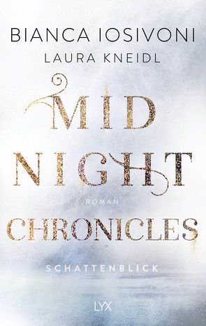 Midnight Chronicles – Schattenblick von Iosivoni,  Bianca, Kneidl,  Laura