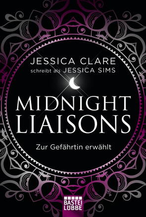 Midnight Liaisons – Zur Gefährtin erwählt von Clare,  Jessica, Karamustafa,  Melike, Sims,  Jessica