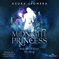 Midnight Princess 1: Wie die Nacht so hell von Ahlborn,  Jodie, Grimm,  Jesse, Lionera,  Asuka