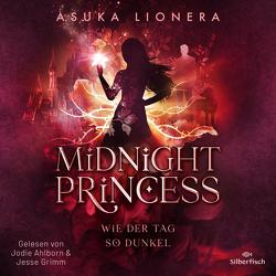 Midnight Princess 2: Wie der Tag so dunkel von Ahlborn,  Jodie, Grimm,  Jesse, Karun,  Vanida, Lionera,  Asuka