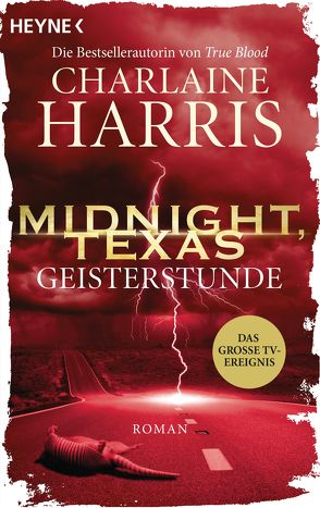 Midnight, Texas – Geisterstunde von Harris,  Charlaine, Rebernik-Heidegger,  Sonja