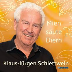 Mien säute Diern von Kruse,  Svenja, Schlettwein,  Klaus-Jürgen, Schlettwein-Kämpfer,  Susanne, Tennemann,  Leif