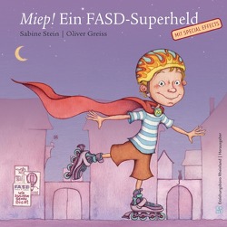 Miep! Ein FASD-Superheld mit Special Effects von Stein,  Sabine