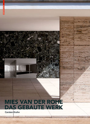 Mies van der Rohe. Das gebaute Werk von Krohn,  Carsten