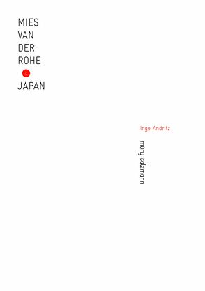Mies van der Rohe und Japan von Andritz,  Inge