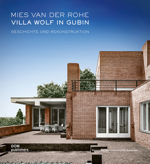 Mies van der Rohe. Villa Wolf in Gubin von Brambilla,  Ivan, Burg,  Annegret, Mausbach,  Florian, Mausbach,  Therese, Neumann,  Dietrich, Neumeyer,  Fritz, Scharnholz,  Lars