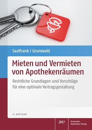 Mieten und Vermieten von Apothekenräumen von Grunwald,  Niklas, Saalfrank,  Valentin