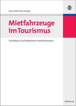 Mietfahrzeuge im Tourismus von Gross,  Sven, Stengel,  Nico