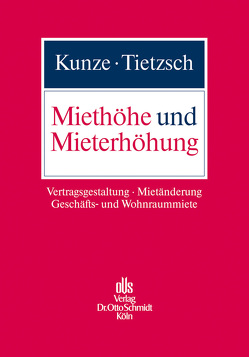 Miethöhe und Mieterhöhung von Kunze,  Catharina, Tietzsch,  Rainer