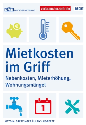 Mietkosten im Griff von Bretzinger,  Otto N., Ropertz,  Ulrich