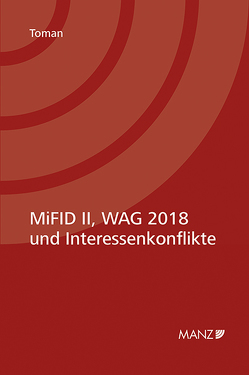 MiFID II & WAG 2018 und Interessenkonflikte von Toman,  Raphael