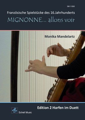 Mignonne… allons voir (EditionHarfen-Duo) von Mandelartz,  Monika