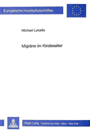 Migräne im Kindesalter von Lykaitis,  Michael