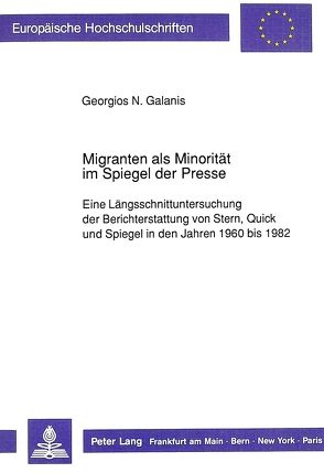 Migranten als Minorität im Spiegel der Presse von Galanis,  Georgios N.