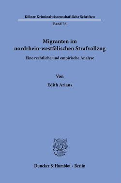 Migranten im nordrhein-westfälischen Strafvollzug. von Arians,  Edith