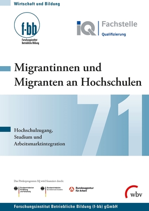 Migrantinnen und Migranten an Hochschulen von (f-bb),  Forschungsinstitut Betriebliche Bildung, Severing,  Eckart
