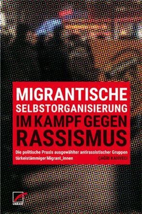 Migrantische Selbstorganisierung im Kampf gegen Rassismus von Kahveci,  Çagri
