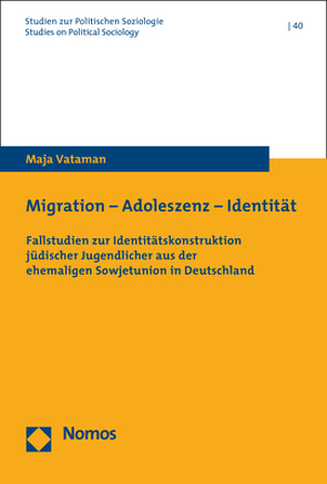 Migration – Adoleszenz – Identität von Vataman,  Maja