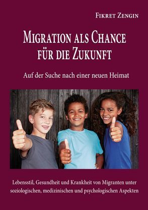 Migration als Chance für die Zukunft von Zengin,  Fikret