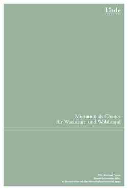 Migration als Chance für Wachstum und Wohlstand von Tojner,  Michael
