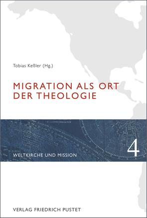 Migration als Ort der Theologie von Keßler,  Tobias