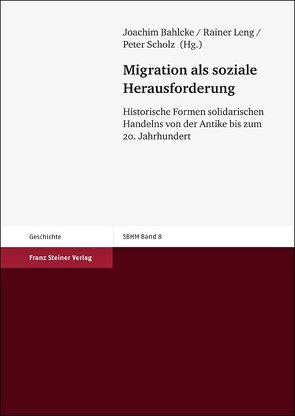 Migration als soziale Herausforderung von Bahlcke,  Joachim, Leng,  Rainer, Scholz,  Peter