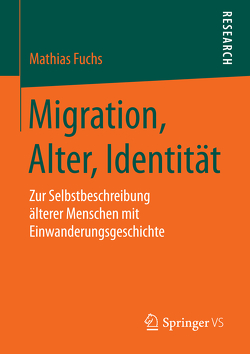 Migration, Alter, Identität von Fuchs,  Mathias