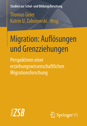 Migration: Auflösungen und Grenzziehungen von Geier,  Thomas, Zaborowski,  Katrin U.