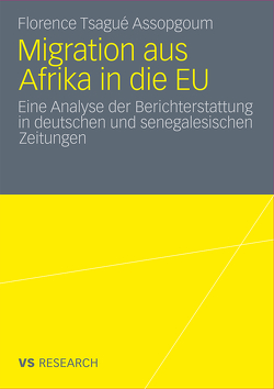Migration aus Afrika in die EU von Tsagué Assopgoum,  Florence