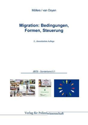 Migration: Bedingungen, Formen, Steuerung von Möllers,  Martin H.W., Ooyen,  Robert Ch van