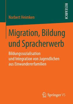 Migration, Bildung und Spracherwerb von Heimken,  Norbert