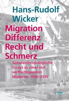 Migration, Differenz, Recht und Schmerz von Wicker,  Hans-Rudolf