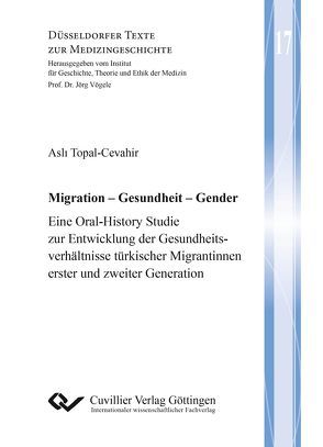 Migration – Gesundheit – Gender von Topal-Cevahir,  Asli