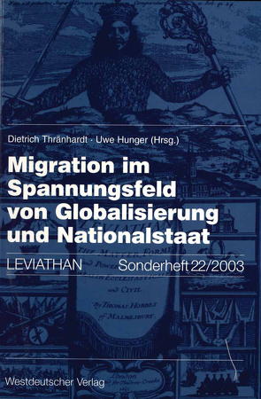 Migration im Spannungsfeld von Globalisierung und Nationalstaat von Hunger,  Uwe, Thränhardt,  Dietrich