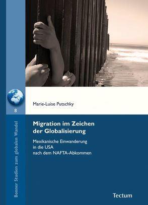 Migration im Zeichen der Globalisierung von Putschky,  Marie-Luise