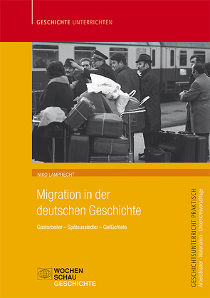 Migration in der deutschen Geschichte von Lamprecht,  Niko