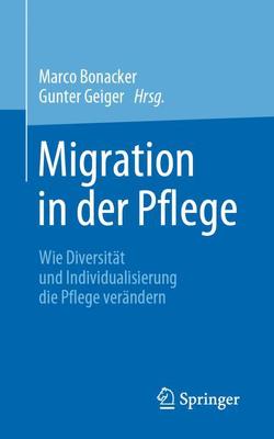 Migration in der Pflege von Bonacker,  Marco, Geiger,  Gunter