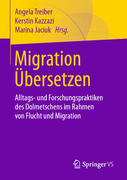 Migration Übersetzen von Jaciuk,  Marina, Kazzazi,  Kerstin, Treiber,  Angela